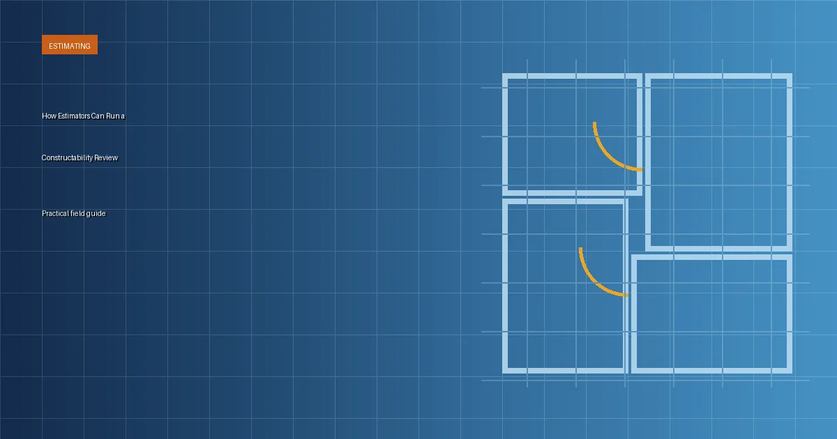 How Estimators Can Run a Constructability Review article thumbnail