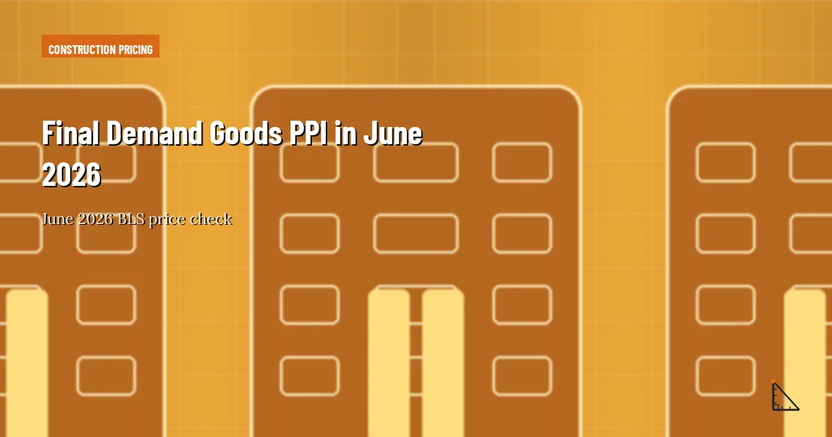 Final Demand Goods PPI in June 2026 thumbnail