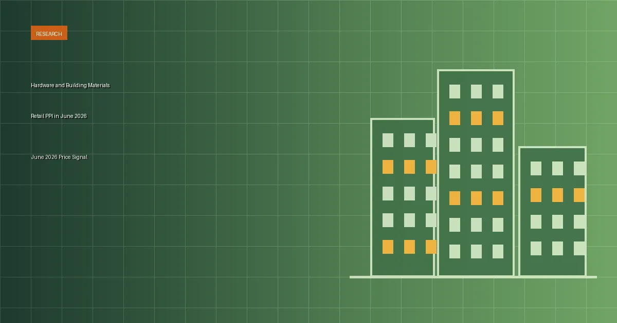 Hardware and Building Materials Retail PPI in June 2026 thumbnail