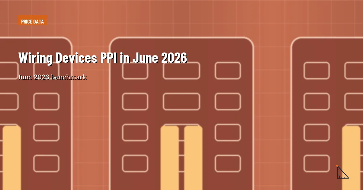 Wiring Devices PPI in June 2026 thumbnail